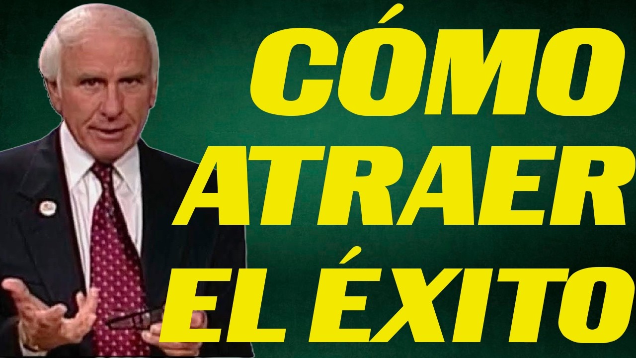 CÓMO ATRAER EL ÉXITO y LA ABUNDANCIA a tu VIDA - Jim Rohn - Riqueza ...