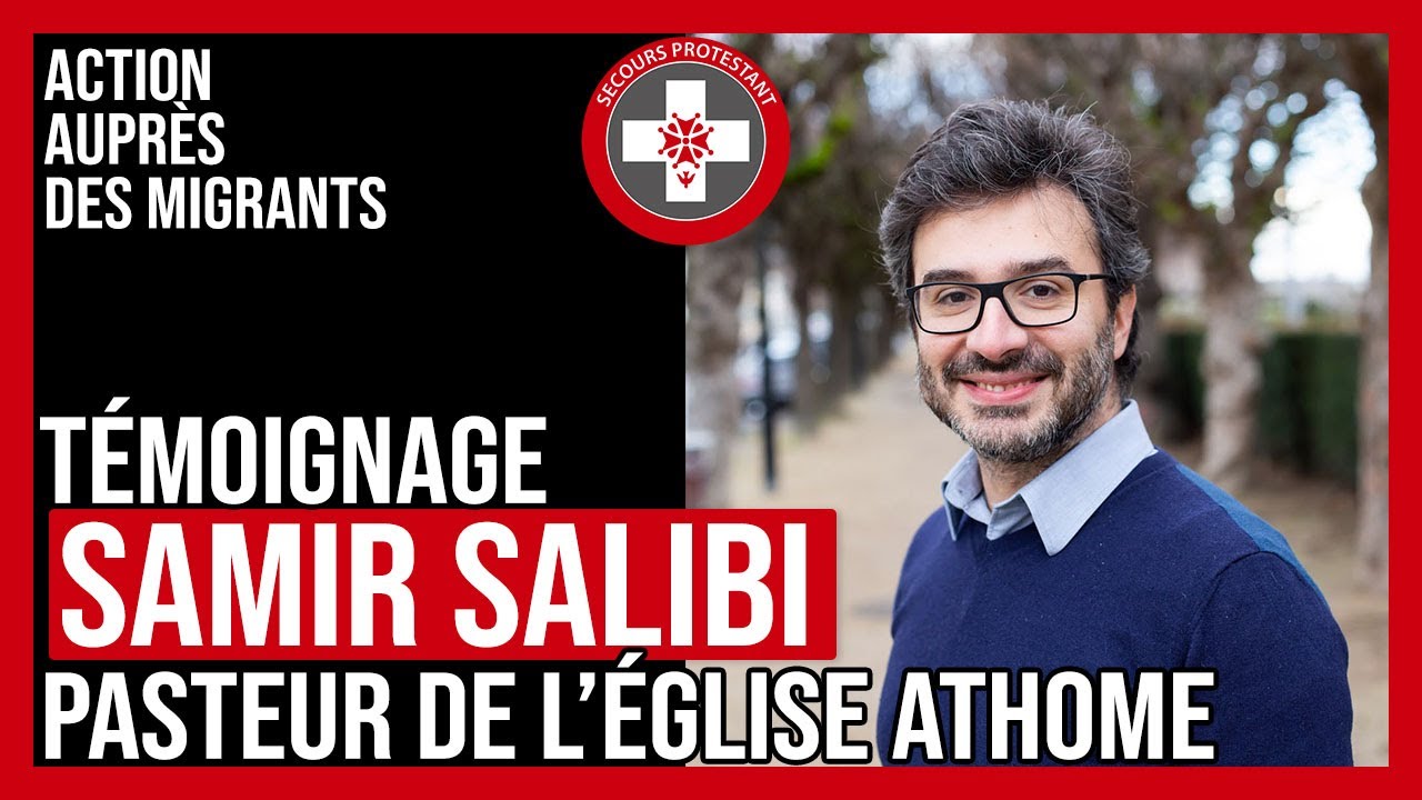 Secours Protestant - Témoignage de Samir Salibi