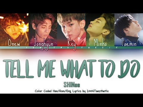 SHINee 샤이니 Tell Me What To Do 텔 미 왓 투 두 Color Coded Han Rom Eng Lyrics RIPJonghyun