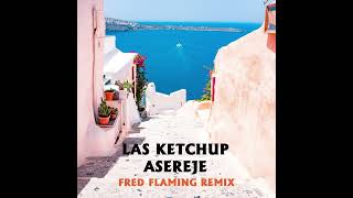 Las Ketchup - Asereje (Fred Flaming Remix) Summer Moombahton 2023 remix!!! Resimi
