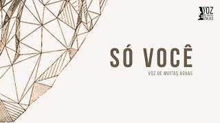 Só Você - Voz de Muitas Águas (2018) chords