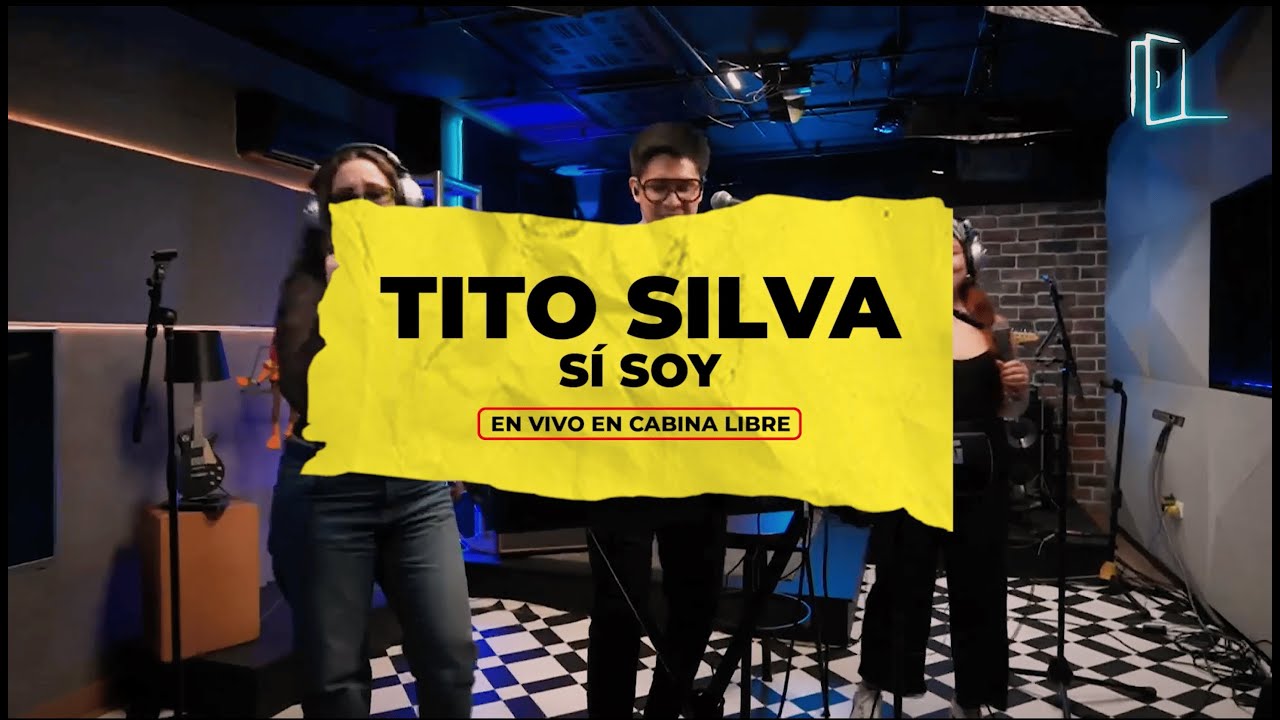 Si Soy de Tito Silva en vivo en Cabina Libre