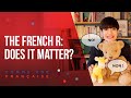 Spoken French — How to pronounce the French R