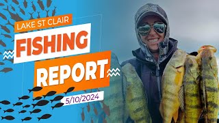 The Lake St. Clair Fishing Report 5/10/2024