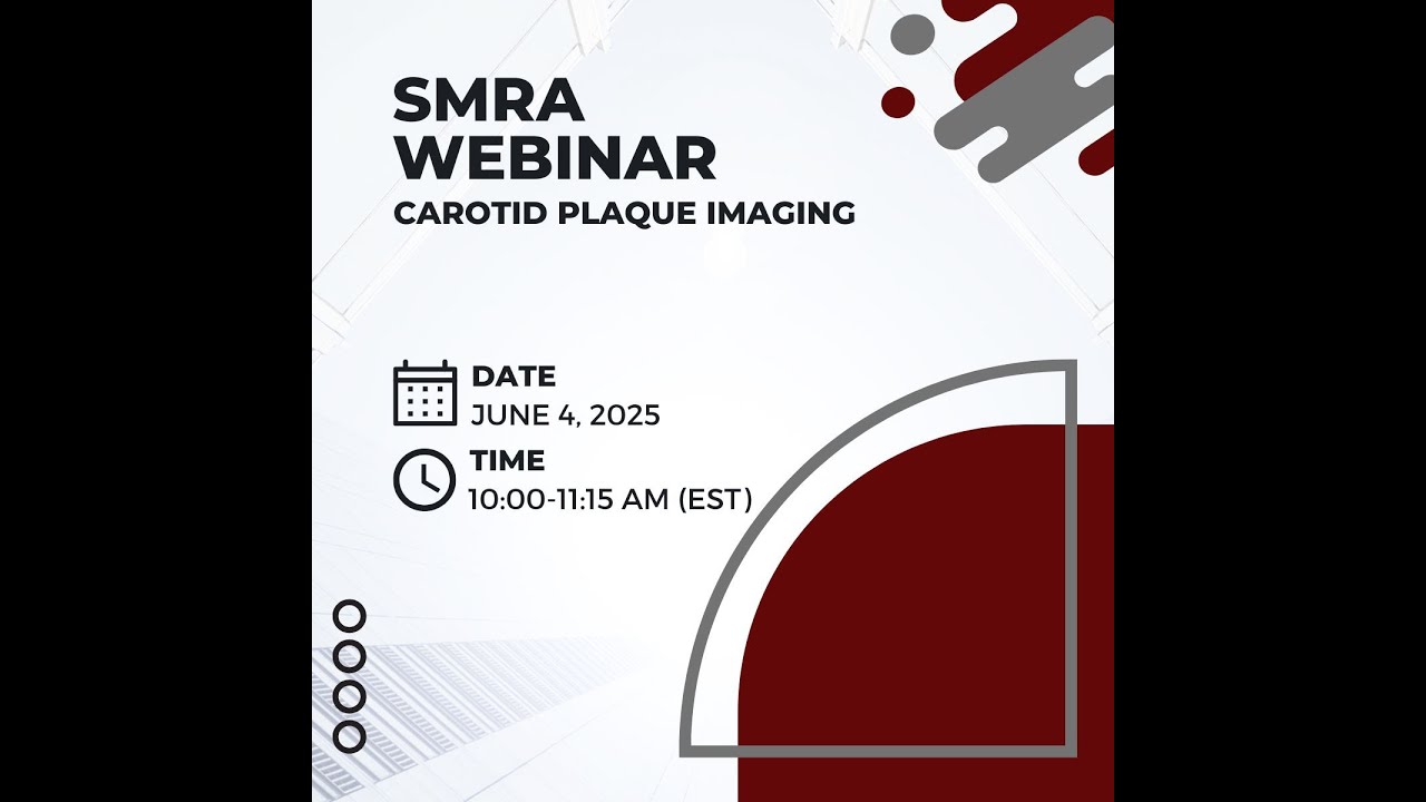 Smra SMRA Carotid Plaque Imaging Webinar: June 4, 2025 - YouTube
