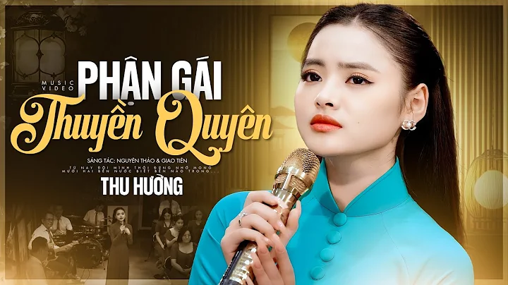 Phận Gái Thuyền Quyên - Thu Hường | Giọng ca này càng nghe càng mê
