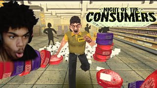 WHAT IS THIS STORE! [Night of The Consumers]