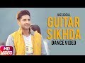 Guitar Sikhda | Dance Video | Jassi Gill | Jaani | B Praak | Latest Punjabi Song 2018