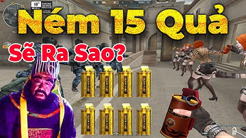 TROLL Ném 15 Quả Bom Choáng Sẽ Ra Sao? : Anh Đã Già CF