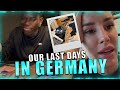 OUR LAST DAYS IN GERMANY...