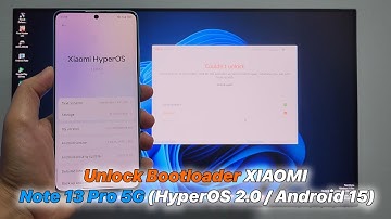 Unlock Bootloader XIAOMI Note 13 Pro 5G (HyperOS 2.0 / Android 15)