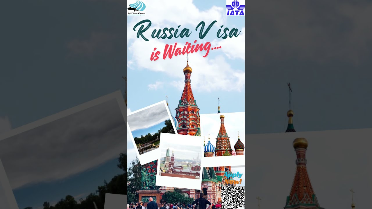 Russia Visa Assistance With Fast Approval Aahiltours