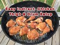 Weber Kettle Charcoal Grill Setup for an Easy Indirect Chicken Thigh and Drum Cook