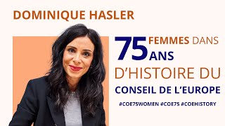 75 femmes dans 75 ans d'histoire du Conseil de l'Europe - Dominique Hasler