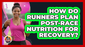 How Do Runners Plan Post-race Nutrition For Recovery? - All Sorts Of Running