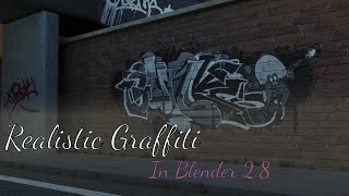 How to Make Realistic Looking Graffiti in Blender 2.8(Without Texture Painting)