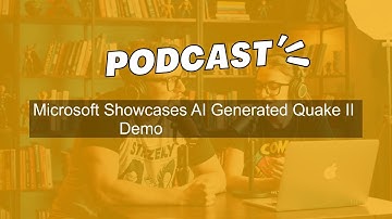 Microsoft Showcases AI Generated Quake II Demo