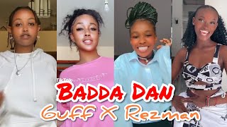 Badda Dan- 6uff X Rezman TikTok Dance Challenge Best Compilation