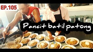 EP.105 ( BUHAY PINAS ) PANCIT BATIL PATONG
