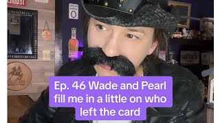 Episode 46 of The Neighborhood Bar series - Wade and Pearl fill me in on what the picture meant