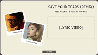 The Weeknd & Ariana Grande - Save Your Tears (Remix) [Lyric Video]