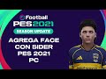 AGREGA FACE CON SIDER PES 2021-PES 2021 PC