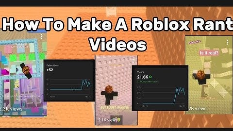 [TUTORIAL] How To Make A Roblox Rant Videos!🙂