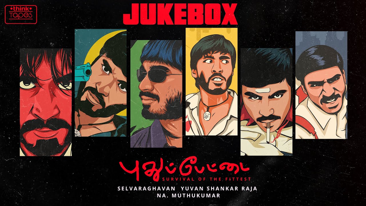 Pudhupettai   Audio Jukebox   Dhanush  Yuvan Shankar Raja  Na Muthukumar  Selvaraghavan