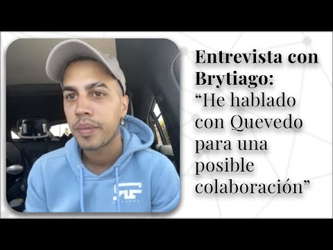 Entrevista con Brytiago: "He hablado con Quevedo para una posible colaboración"