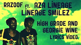 Razoof - High Grade &amp; Georgie Wine (Official Lyrics Video) ft. Aza Lineage &amp; Lineage Smilez