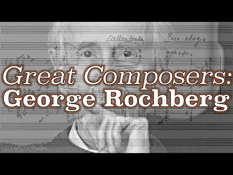 Great Composers: George Rochberg