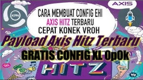 Payload Terbaru Axis Hitz Dan Xl Opok 2017