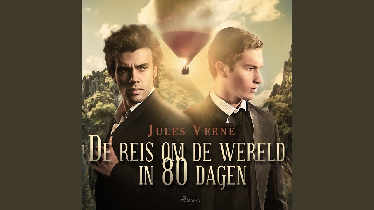 Chapter 76.2 & Chapter 77.1 - De reis om de wereld in 80 dagen - YouTube