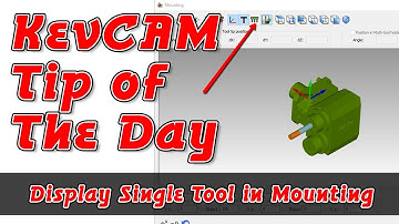 KevCAM Tip of the Day - Display Single Tool for Mounting
