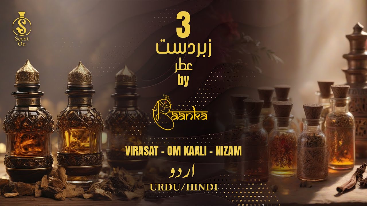 3 NEW AMAZING ATTARS by BAANKA | VIRASAT | OM KAALI | NIZAM | Shajeel Malik | Urdu/Hindi