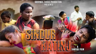 SINDUR HATINJ || New Santali Film || Kherwal Taras Production