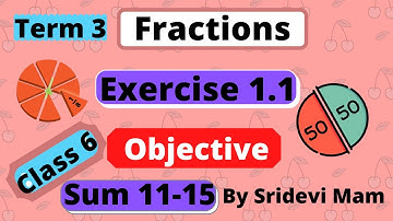 6th maths tamil Term 3 Chapter 1 (Fractions ) ex 1.1 objective sum 11-15 TN samacheer class 6