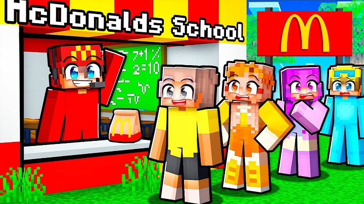 I Turned My School into a McDonalds