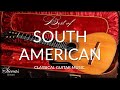 Best of south american  latin american guitar music  classical guitar collection  siccas guitars