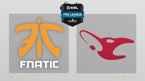 Fnatic vs Mousesports   ESL Pro League Season 4   Europe @ de dust2