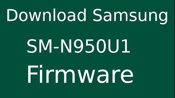 How To Download Samsung GALAXY Note8 SM-N950U1 Stock Firmware (Flash File) For Update Android Device