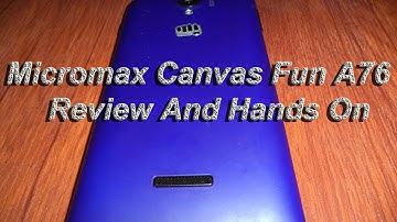 Micromax Canvas Fun A76 Review and Hands On