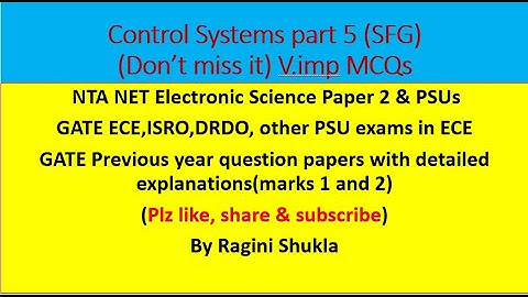 #Controls(SFG)# Electronic Science # GATE ECE# ISRO# DRDO # Prev.yr. ques.#
