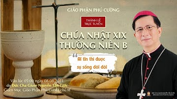 05h00 | Thánh Lễ Trực Tuyến | Chúa Nhật XIX Thường Niên Năm B | Ngày 08.08.2021