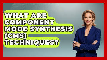 What Are Component Mode Synthesis (CMS) Techniques? - Civil Engineering Explained