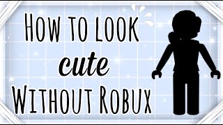 How To Look Cute Without Robux Herunterladen - how to make your roblox avatar aesthetic with robux