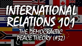 International Relations 101 (#32): Democratic Peace Theory screenshot 5