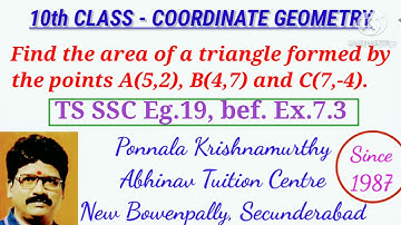 10th CLASS|COORDINATE GEOMETRY|Find area of a triangle formed by points A(5,2), B(4,7) and C(7,-4)|