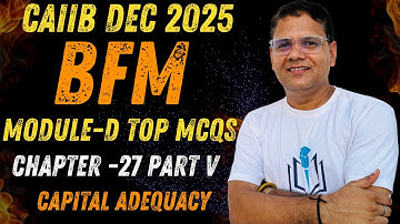 CAIIB Dec 2025 | BFM Chapter 27 Part V Top MCQs | Capital Adequacy | CAIIB WITH ASHOK