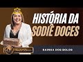 Historia da Sodiê Doces e sua Fundadora Cleusa Maria da Silva